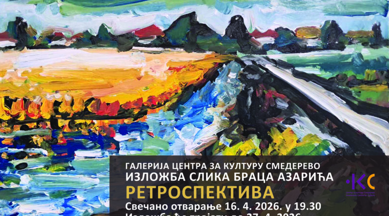 ЦЗК: ОТВОРЕНА ИЗЛОЖБА СЛИКА „БРАЦО АЗАРИЋ – РЕТРОСПЕКТИВА“